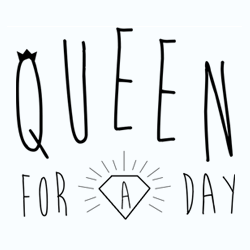 Queen for a day